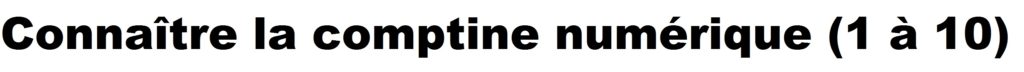 lien vers connaître la comptine numérique de 1 à 10