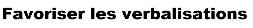 Lien vers favoriser les verbalisations