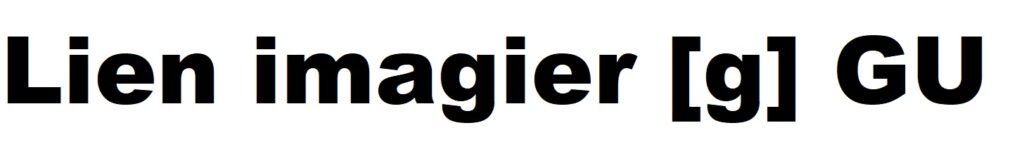 Lien vers l'imagier [g] avec GU