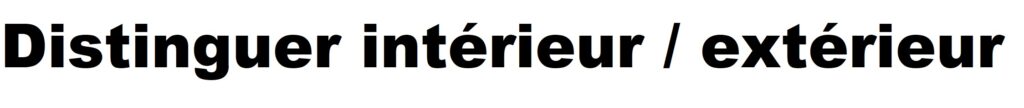 lien vers distinguer intérieur extérieur
