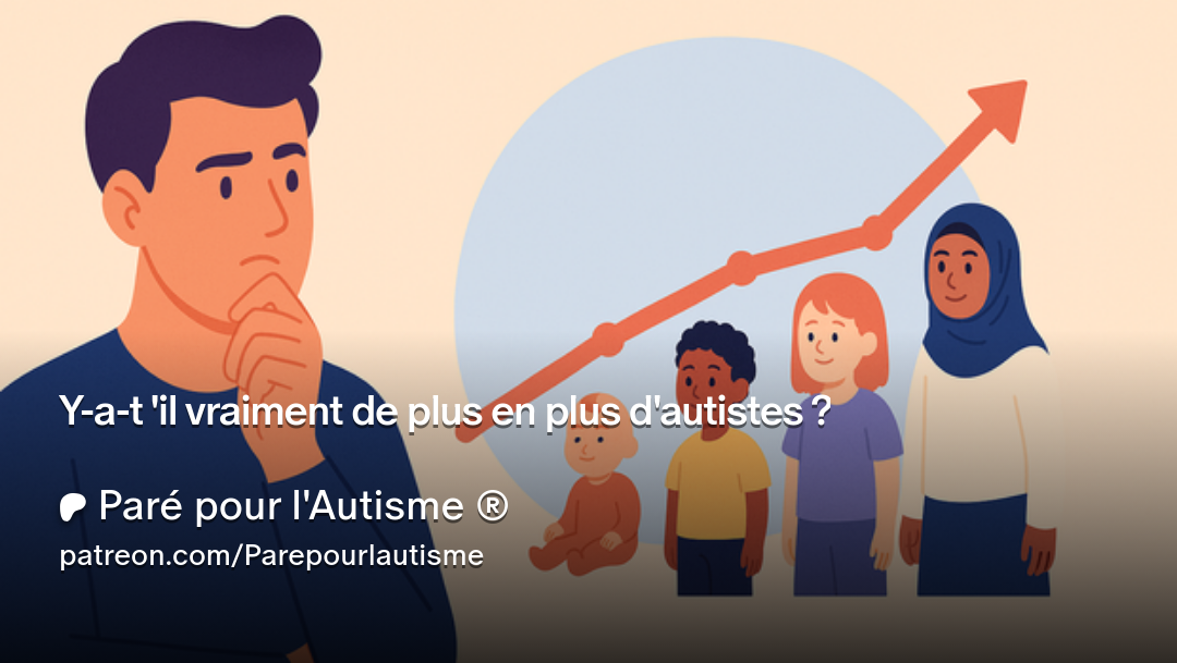Augmentation des diagnostics d'autisme : illustration expliquant pourquoi davantage de personnes sont identifiées avec un Trouble du Spectre de l'Autisme (TSA).