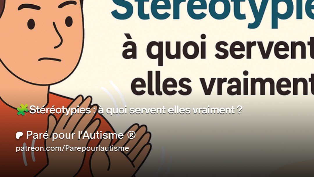 Stéréotypies dans l'autisme : illustration expliquant le rôle et les fonctions des comportements répétitifs chez les personnes avec Trouble du Spectre de l'Autisme (TSA).