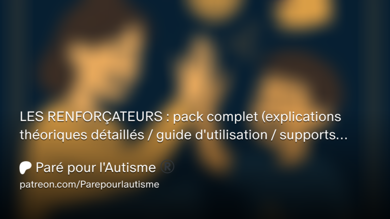 Miniature vidéo présentant un pack complet sur les renforçateurs : explications théoriques, guide d'utilisation et supports pratiques pour l'accompagnement des personnes autistes